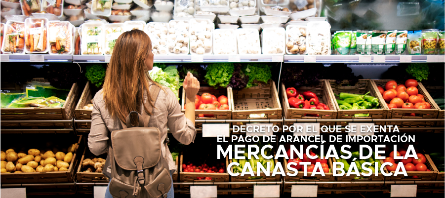 Imagen relacionada al DECRETO por el que se exenta el pago de arancel de importación y se otorgan facilidades administrativas a diversas mercancías de la canasta básica e insumos que se indican en Mexico