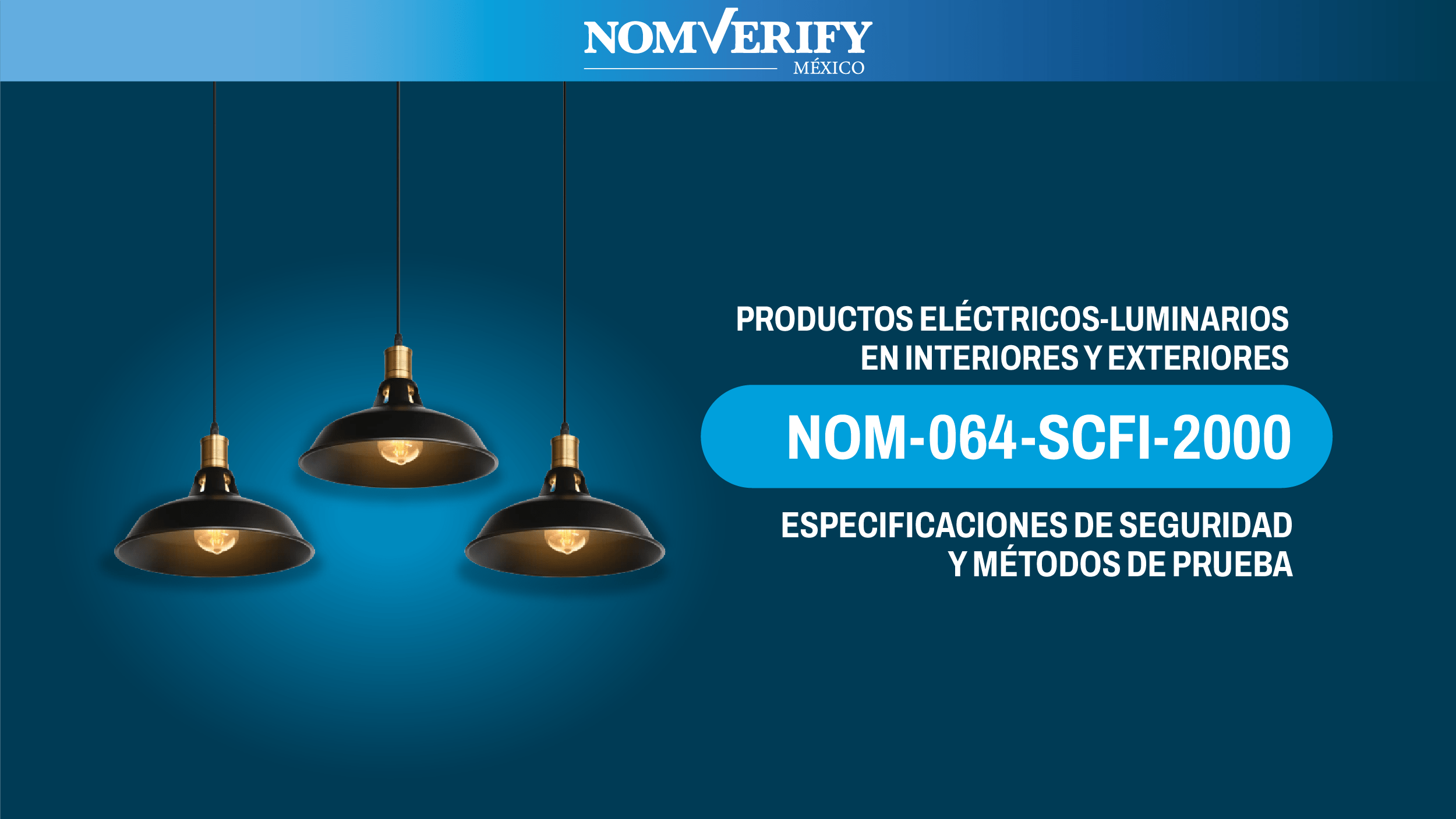 Luminario seguro para uso interior conforme a NOM-064-SCFI-2000