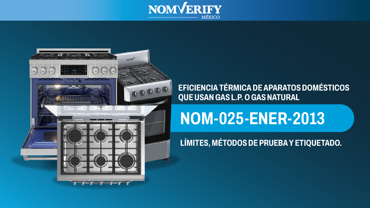 Requisitos de eficiencia térmica y certificación de estufas de gas según la NOM-025-ENER-2013